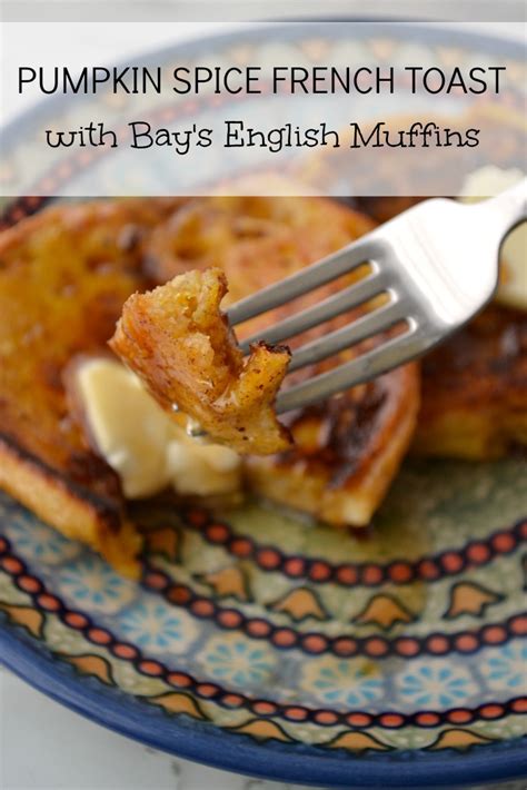 Welcome Fall With Delicious Pumpkin Spice French Toast