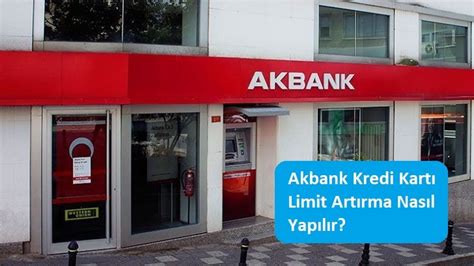 Akbank Kredi Kart Limit Art Rma Nas L Yap L R