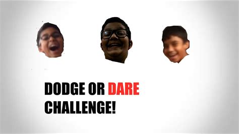 Dodge Or Dare Challenge W Wendell And Russel Youtube