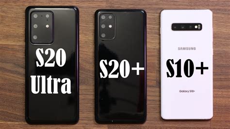 Galaxy S20 Plus And Ultra Vs Galaxy S10 Plus Should You Upgrade