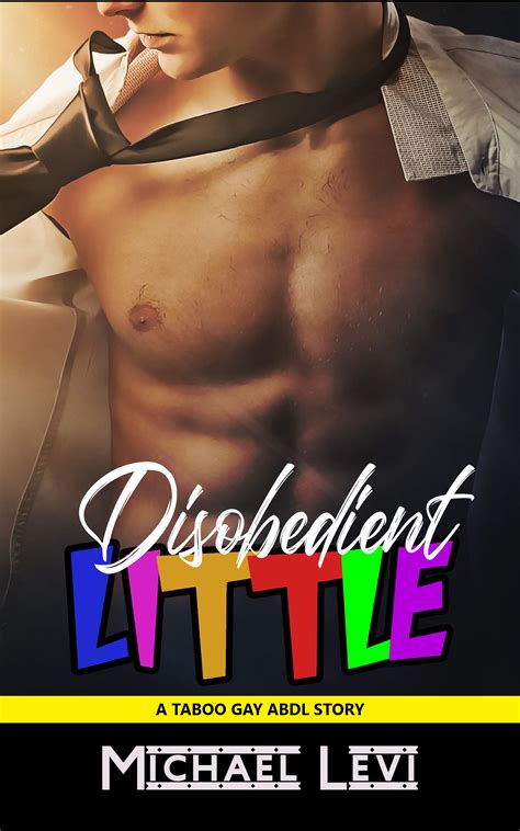 Disobedient Little A Gay Abdl Taboo Story By Michael Levi Goodreads