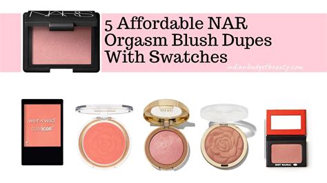 5 affordable nars orgasm blush dupes with swatches
