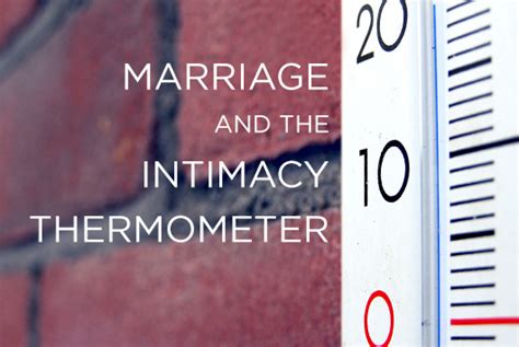 Marriage And Your Intimacy Thermometer True Woman Blog Revive Our Hearts