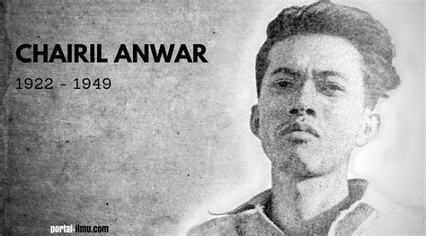 Biografi Tokoh Sastrawan Chairil Anwar Ajudan Soal