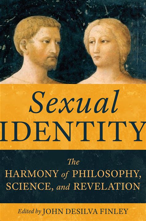 Sexual Identity The Harmony Of Philosophy Science And Revelation By