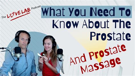 What You Need To Know About The Prostate And Prostate Massage Youtube