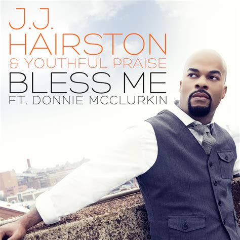 Jj Hairston And Youthful Praise To Perform Single Bless Me On Tbnpath Megazine