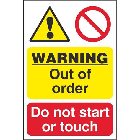 Warning Out Of Order Do Not Start Or Touch Workplace Safety Signs