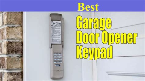 5 Best Garage Door Keypad To Increase Safety And Ease Of Use