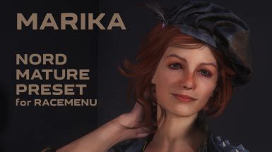 Marika A Mature Preset For Racemenu At Skyrim Nexus Mods And Community