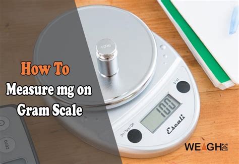 How To Measure Mg On A Gram Scale Weighmag