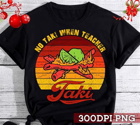 No Taki When Teacher Taki Shirt Teacher Taki Design Shirt Funny