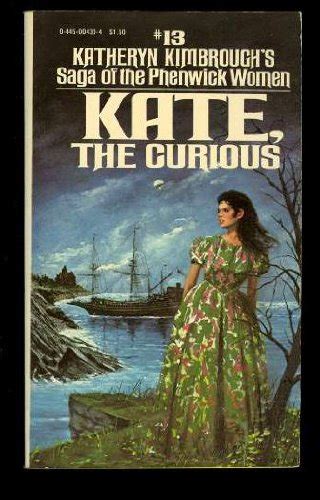 Kate The Curious Wantitall