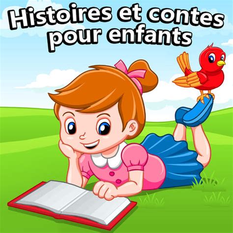Histoires et contes pour enfants  Histoires et contes pour enfants