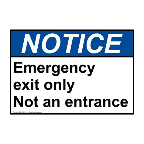Notice Sign Emergency Exit Only Not An Entrance Ansi Emergency Exit