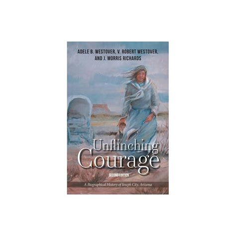 Isbn 9780998696034 Unflinching Courage 2nd Edition By V Robert Westover And Adele B Westover