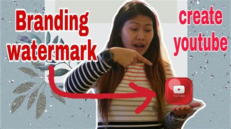 How To Add A Watermark On Your Youtube Video Step By Step Janeth And Irish Youtube