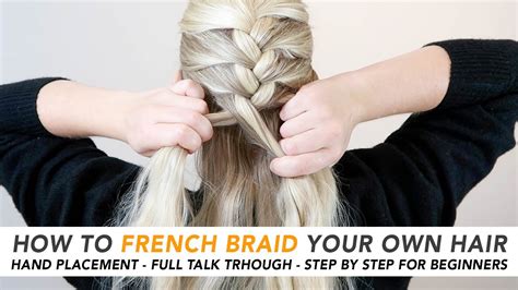 16 How To Do A French Braid On Yourself With Long Hair