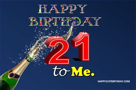 Happy 21st Birthday To Me Happy 21st Birthdays