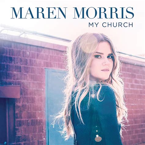 My Church Lyrics Maren Morris Genius Lyrics