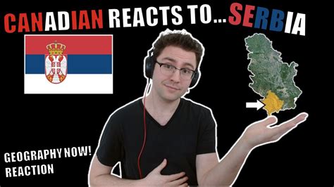Canadian Reacts To Geography Now Serbia Youtube