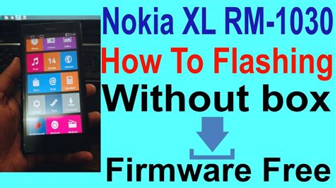 How To Flashing Nokia Xl Rm 1030 Without Box Youtube