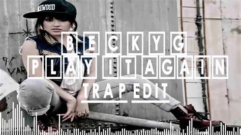 Becky G Play It Again Trap Edit Youtube