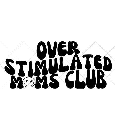 overstimulated moms club png svg etsy