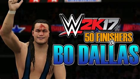 Wwe 2k17 50 Finishers To Bo Dallas Youtube