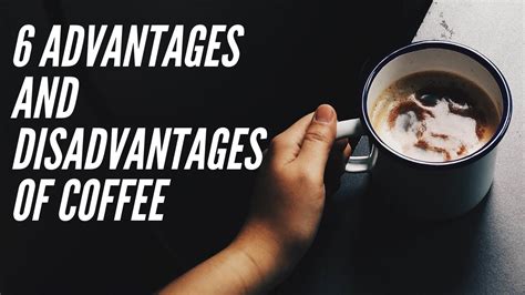 6 Advantages And Disadvantages Of Coffee Youtube