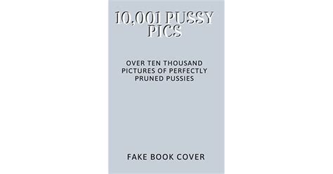 10001 Pussy Pics Over Ten Thousand Pictures Of Perfectly Pruned