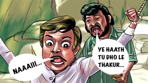 Ye Haath Tu Dho Le Thakur Gabbar And Thakur The Caricature Story