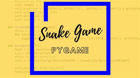 Building A Snake Game Using Pythonpygame Youtube