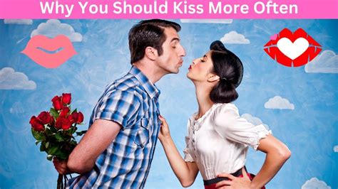 health benefits of kissing more often your partner in 2022 benefits of kissing health