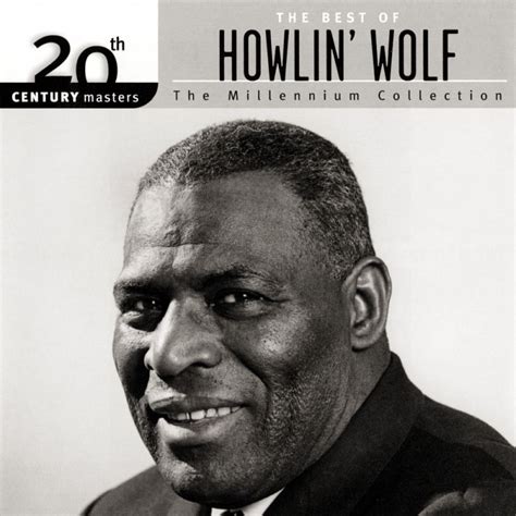 Howlin Wolf 20th Century Masters 2003 Musicmeternl