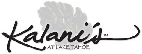 kalani's at lake tahoe: upscale hawai'ian food right in the middle of the resort town (south ...