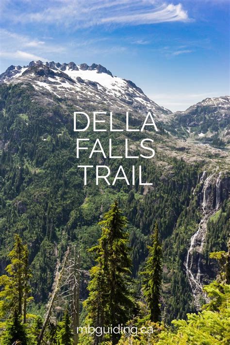 Della Falls Trail Strathcona Provincial Park • Mb Guiding Canada
