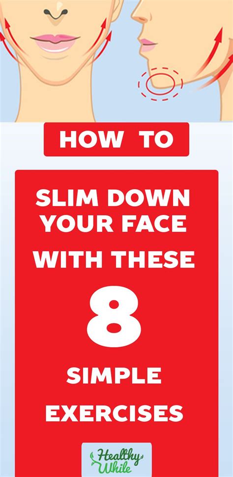 Slim Down Your Face With These 8 Exercises How To Slim Down Face