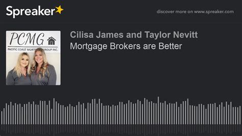 Mortgage Brokers Are Better Part 1 Of 2 Made With Spreaker Youtube