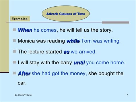 Examples of adverb clauses in sentences. Adverb Clauses Of Time, By Dr. Shadia