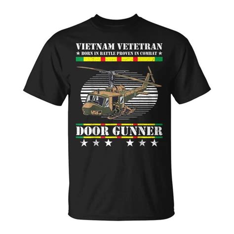 Vietnam Veteran Born In Battle Proven In Combat Door Gunner T Shirt