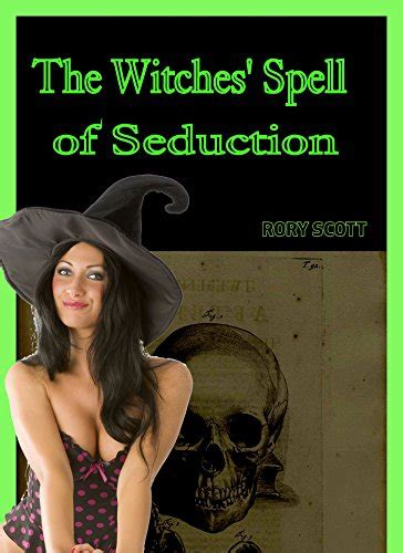 The Witches Spell Of Seduction A Mfff Erotica Kindle Edition By