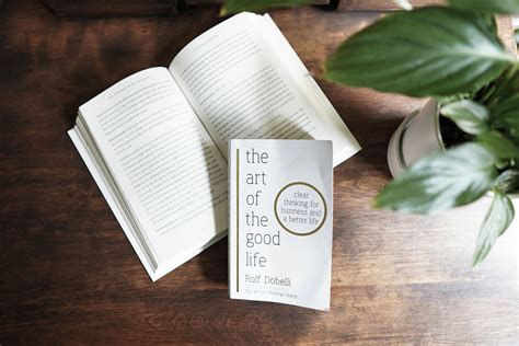 How To Live The Good Life By Thinking Clearly Book Summary