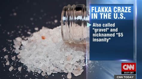 Type this into your search engine and check it out. Fighting the flow of new synthetic drug 'Flakka' - CNN Video