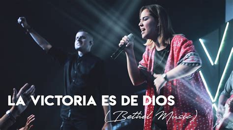 La Victoria Es De Dios Manantial De Dios Bethel Music Victory Is