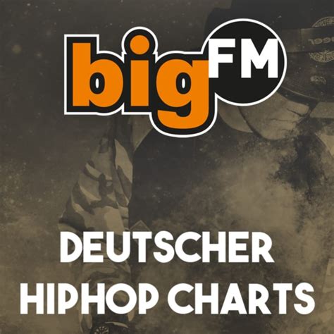 Bigfm Deutscher Hip Hop Charts Listen • Live