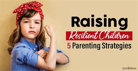 Raising Resilient Children 5 Parenting Strategies To Know