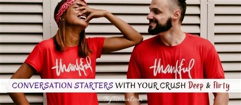 70 Conversation Starters With Your Crush Guygirl Deep And Flirty 2024