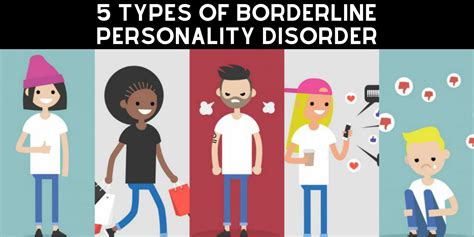 5 Types Of Borderline Personality Disorder The Mighty
