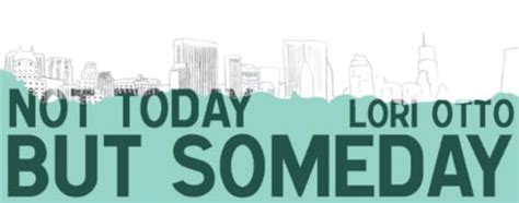 Not Today But Someday Emi Lost And Found 05 By Lori L Otto Goodreads